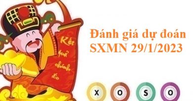 Đánh giá dự đoán SXMN 29/1/2023