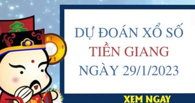 Dự đoán xổ số Tiền Giang ngày 29/1/2023 chủ nhật hôm nay